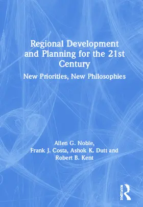 Noble / Costa / Kent |  Regional Development and Planning for the 21st Century | Buch |  Sack Fachmedien