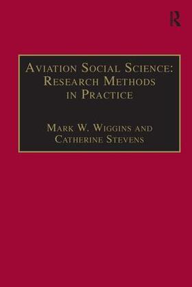 Wiggins / Stevens |  Aviation Social Science: Research Methods in Practice | Buch |  Sack Fachmedien