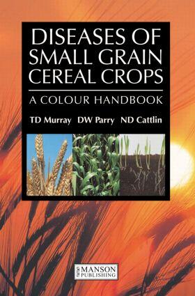 Murray / W. Parry / D. Cattlin |  Diseases of Small Grain Cereal Crops | Buch |  Sack Fachmedien