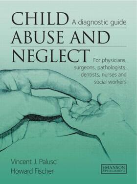Palusci / Fischer |  Child Abuse & Neglect | Buch |  Sack Fachmedien
