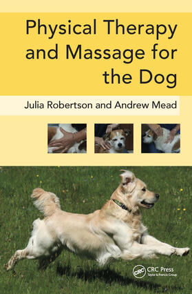 Mead / Robertson |  Physical Therapy and Massage for the Dog | Buch |  Sack Fachmedien