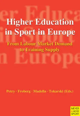 Petry / Froberg / Madella |  Higher Education in Sport in Europe | Buch |  Sack Fachmedien