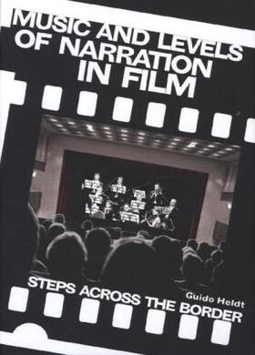 Heldt |  Music and Levels of Narration in Film | Buch |  Sack Fachmedien