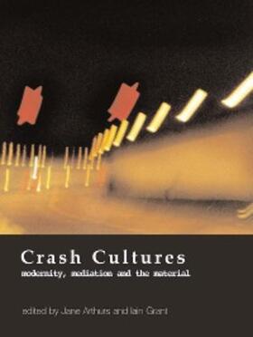 Arthurs / Grant |  Crash Cultures | eBook | Sack Fachmedien