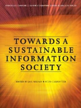 Carpentier / Servaes |  Towards a Sustainable Information Society | eBook | Sack Fachmedien