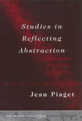 Piaget / Campell |  Studies in Reflecting Abstraction | Buch |  Sack Fachmedien