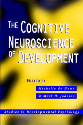 de Haan / Johnson |  The Cognitive Neuroscience of Development | Buch |  Sack Fachmedien