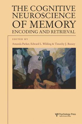 Parker / Bussey / Wilding |  The Cognitive Neuroscience of Memory | Buch |  Sack Fachmedien