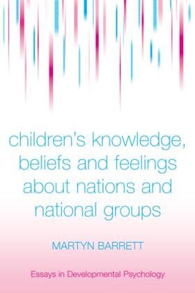 Barrett |  Children's Knowledge, Beliefs and Feelings about Nations and National Groups | Buch |  Sack Fachmedien