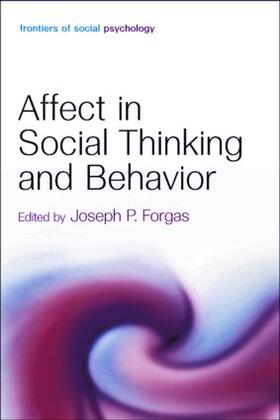 Forgas |  Affect in Social Thinking and Behavior | Buch |  Sack Fachmedien