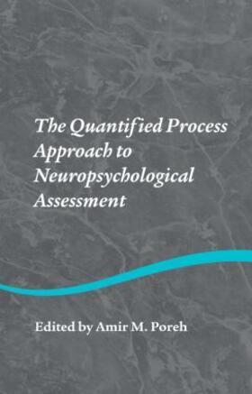 Poreh |  The Quantified Process Approach to Neuropsychological Assessment | Buch |  Sack Fachmedien