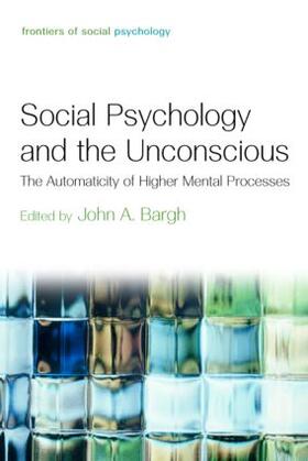 Bargh |  Social Psychology and the Unconscious | Buch |  Sack Fachmedien