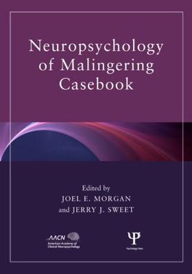 Morgan / Sweet |  Neuropsychology of Malingering Casebook | Buch |  Sack Fachmedien