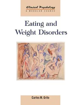 Grilo |  Eating and Weight Disorders | Buch |  Sack Fachmedien