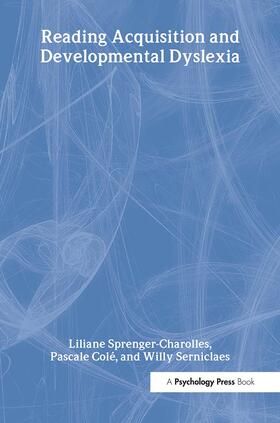 Sprenger-Charolles / Colé / Serniclaes |  Reading Acquisition and Developmental Dyslexia | Buch |  Sack Fachmedien