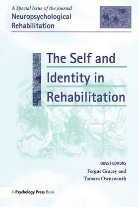 Gracey / Ownsworth |  The Self and Identity in Rehabilitation | Buch |  Sack Fachmedien