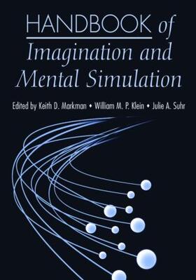 Markman / Klein / Suhr |  Handbook of Imagination and Mental Simulation | Buch |  Sack Fachmedien