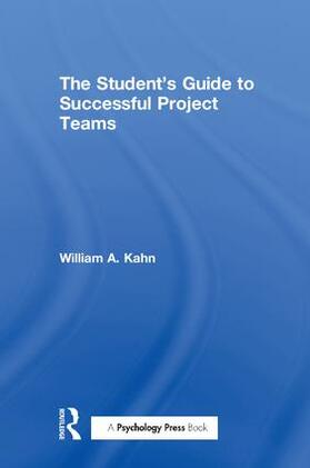 Kahn |  The Student's Guide to Successful Project Teams | Buch |  Sack Fachmedien