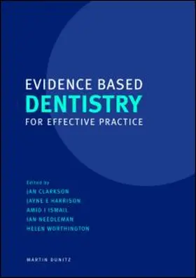 Clarkson / Harrison / Ismail |  Evidence Based Dentistry for Effective Practice | Buch |  Sack Fachmedien