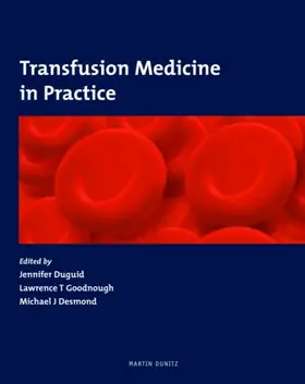 Desmond / Duguid / Goodnough |  Transfusion Medicine in Practice | Buch |  Sack Fachmedien