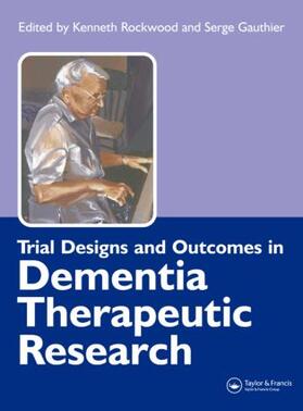 Gauthier / Rockwood |  Trial Designs and Outcomes in Dementia Therapeutic Research | Buch |  Sack Fachmedien