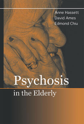 Hassett / Ames / Chiu |  Psychosis in the Elderly | Buch |  Sack Fachmedien