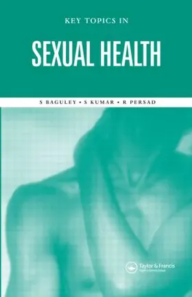 Baguley / Kumar / Persad |  Key Topics in Sexual Health | Buch |  Sack Fachmedien