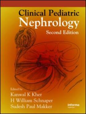 Kher / Schnaper / Makker |  Clinical Pediatric Nephrology, Second Edition | Medienkombination |  Sack Fachmedien