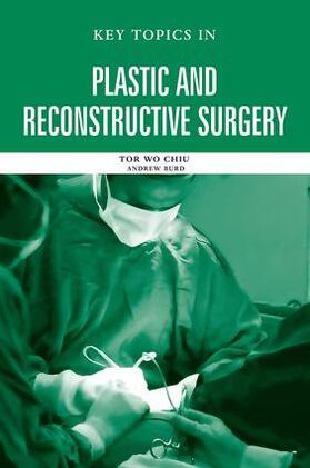 Chiu / Burd |  Key Topics in Plastic and Reconstructive Surgery | Buch |  Sack Fachmedien