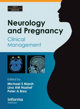 Marsh / Nashef / Brex |  Neurology and Pregnancy: Clinical Management | Buch |  Sack Fachmedien