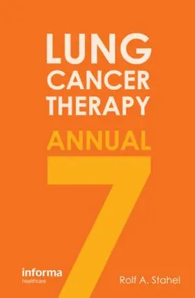 Stahel |  Lung Cancer Therapy Annual 7 | Buch |  Sack Fachmedien