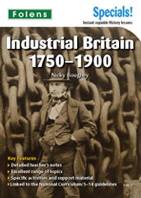 Boughey | Secondary Specials!: History- Industrial Britain 1750-1900 | Buch | 978-1-84303-967-9 | sack.de