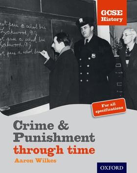Wilkes |  GCSE History: Crime & Punishment Student Book | Buch |  Sack Fachmedien