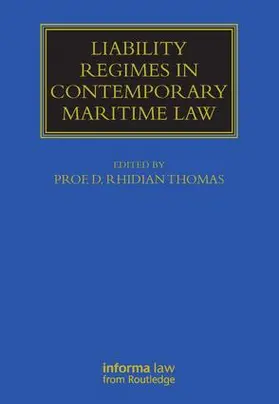 Thomas |  Liability Regimes in Contemporary Maritime Law | Buch |  Sack Fachmedien