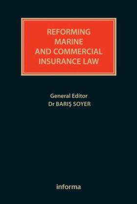 Soyer |  Reforming Marine and Commercial Insurance Law | Buch |  Sack Fachmedien