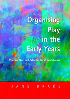 Drake |  Organising Play in the Early Years | Buch |  Sack Fachmedien