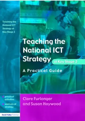 Furlonger / Haywood |  Teaching the National ICT Strategy at Key Stage 3 | Buch |  Sack Fachmedien