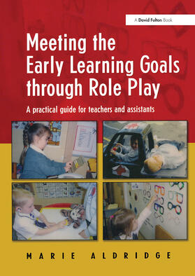 Aldridge |  Meeting the Early Learning Goals Through Role Play | Buch |  Sack Fachmedien