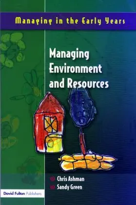 Ashman / Green |  Managing Environment and Resources | Buch |  Sack Fachmedien