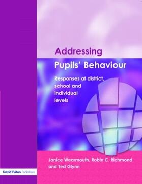 Wearmouth / Glynn / Richmond |  Addressing Pupil's Behaviour | Buch |  Sack Fachmedien