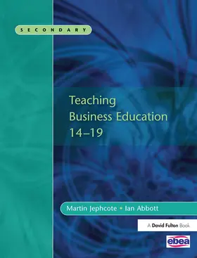 Jephcote / Abbott |  Teaching Business Education 14-19 | Buch |  Sack Fachmedien