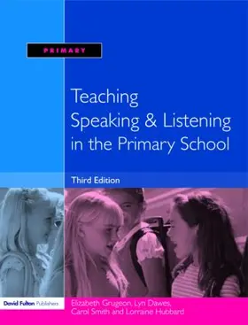 Grugeon / Hubbard / Smith |  Teaching Speaking and Listening in the Primary School | Buch |  Sack Fachmedien