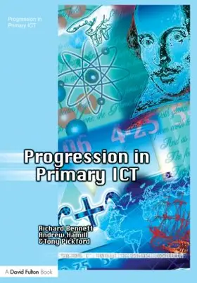 Bennett / Hamill / Pickford |  Progression in Primary ICT | Buch |  Sack Fachmedien