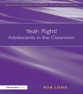 Long |  Yeah Right! Adolescents in the Classroom | Buch |  Sack Fachmedien