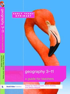 Cooper / Asquith / Rowley |  Geography 3-11 | Buch |  Sack Fachmedien