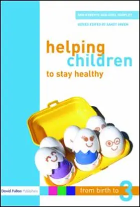 Roberts / Harpley |  Helping Children to Stay Healthy | Buch |  Sack Fachmedien