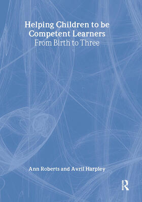 Roberts / Harpley |  Helping Children to be Competent Learners | Buch |  Sack Fachmedien