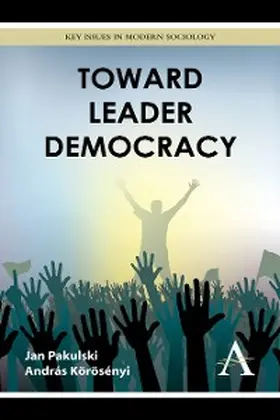 Pakulski / Körösényi | Toward Leader Democracy | E-Book | sack.de