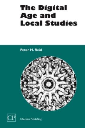 Reid | The Digital Age and Local Studies | Buch | 978-1-84334-051-5 | sack.de