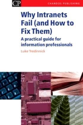 Tredinnick |  Why Intranets Fail (and How to Fix Them) | Buch |  Sack Fachmedien